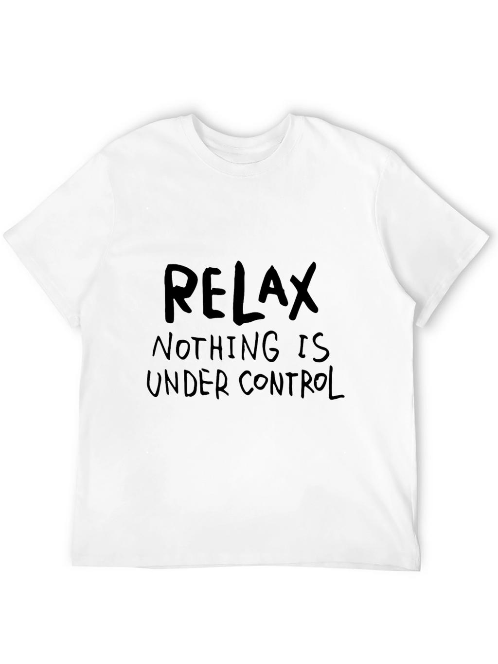 Relax Nothing is Under Control Graphic T-Shirt