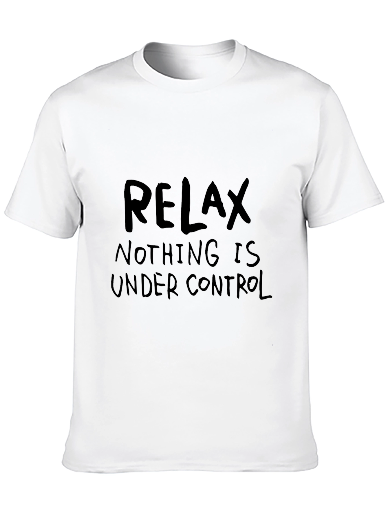Relax Nothing is Under Control Graphic T-Shirt
