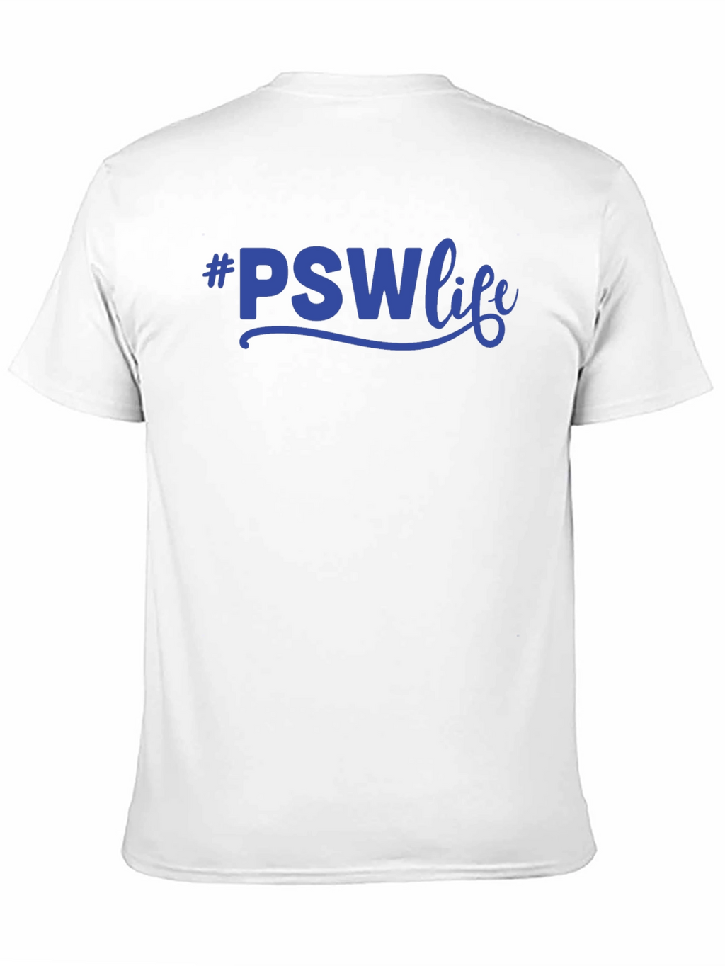 #PSWLife T-Shirt - Personal Support Worker Apparel