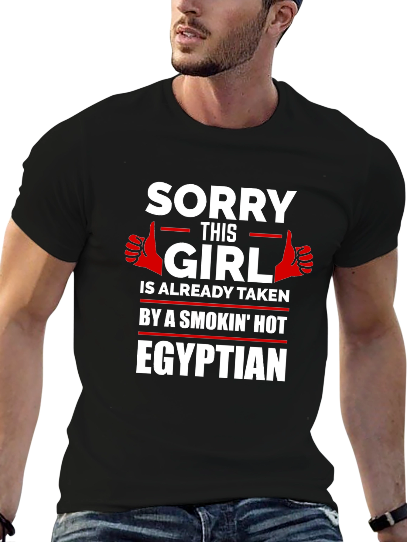 Sorry Girl Taken Egyptian T-Shirt