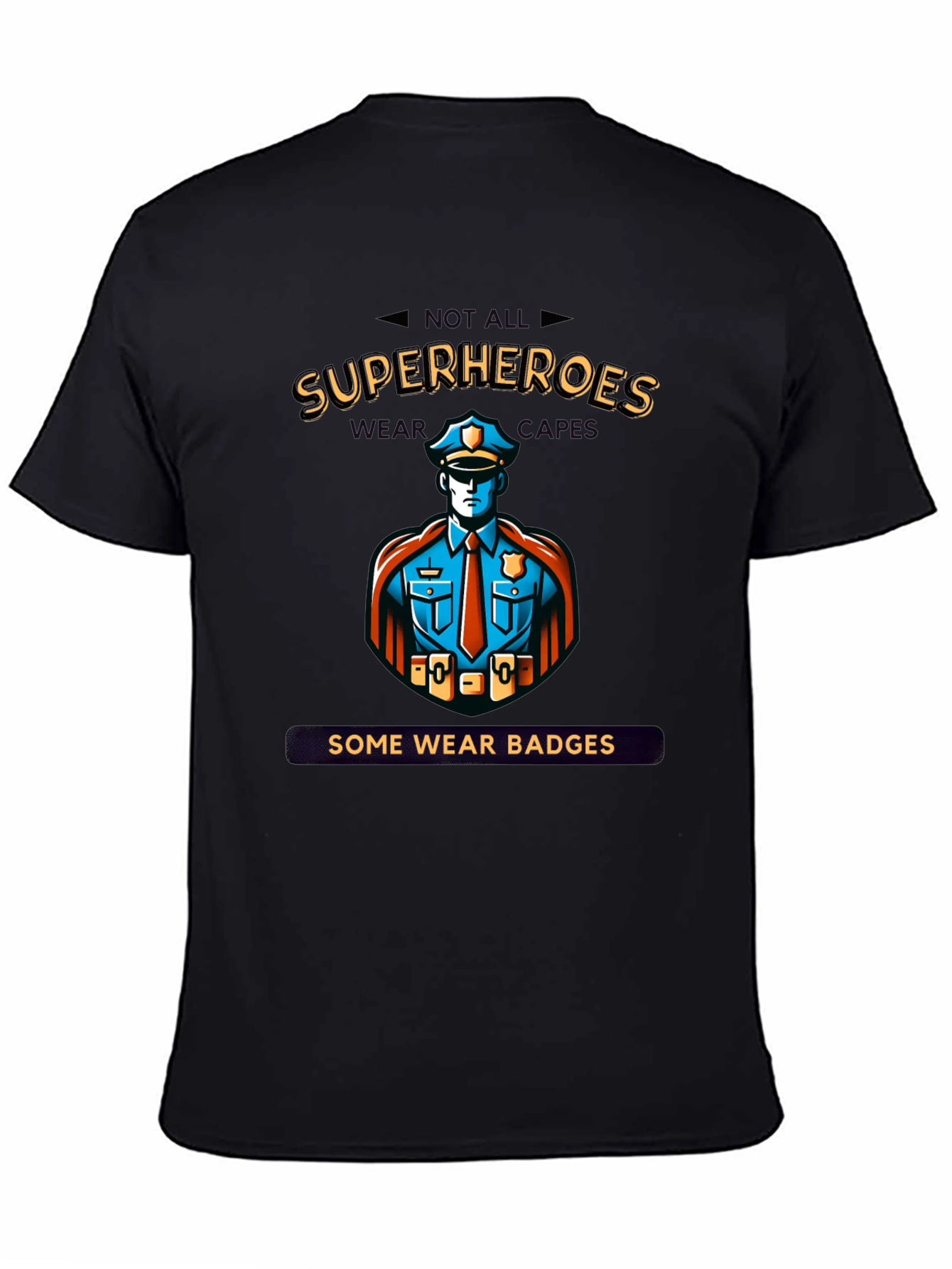 Superheroes Wear Badges Black T-Shirt