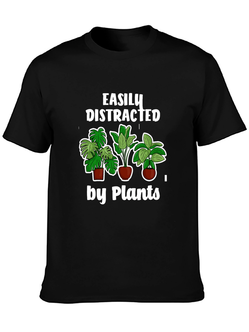 Easily Distracted by Plants T-Shirt Black