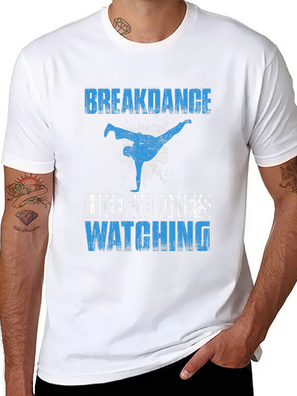 Breakdance T-Shirt - Dance Like No Ones Watching