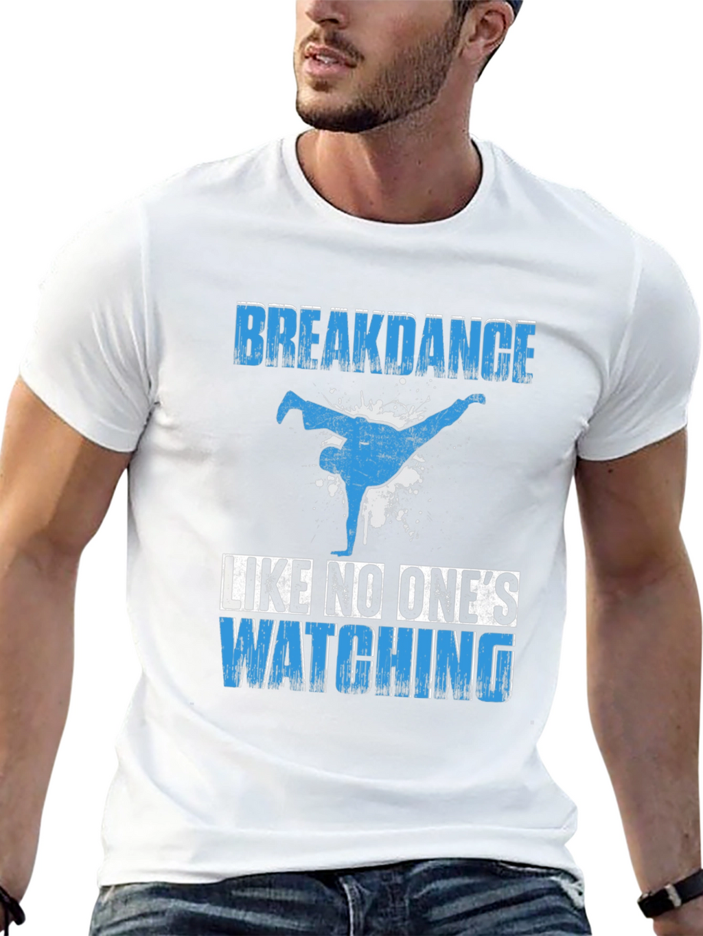 Breakdance T-Shirt - Dance Like No Ones Watching
