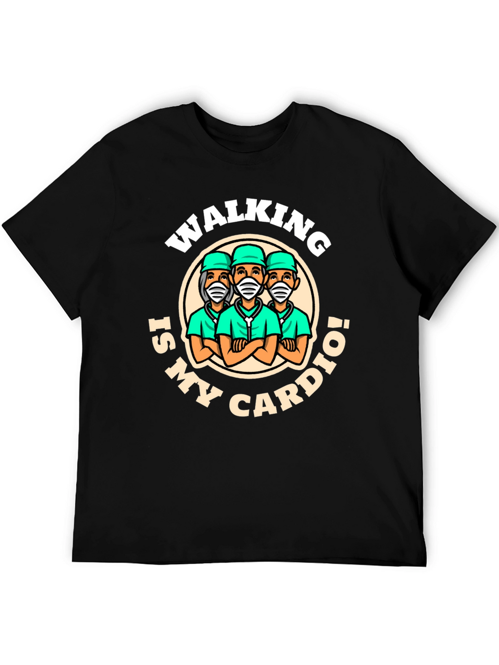 Walking Is My Cardio T-Shirt - Doctor Design