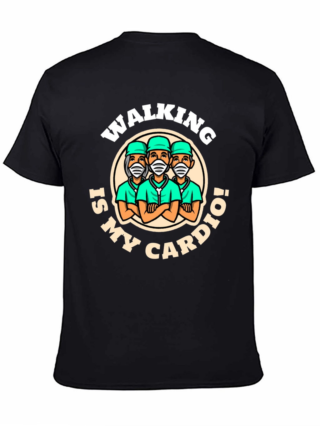 Walking Is My Cardio T-Shirt - Doctor Design