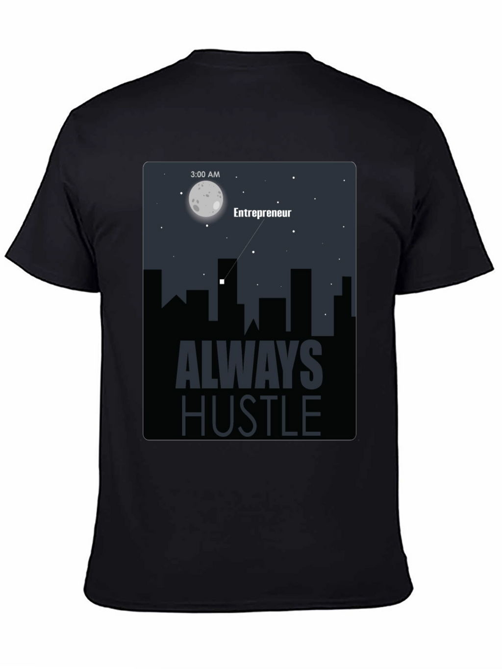 Entrepreneur Always Hustle Graphic T-Shirt