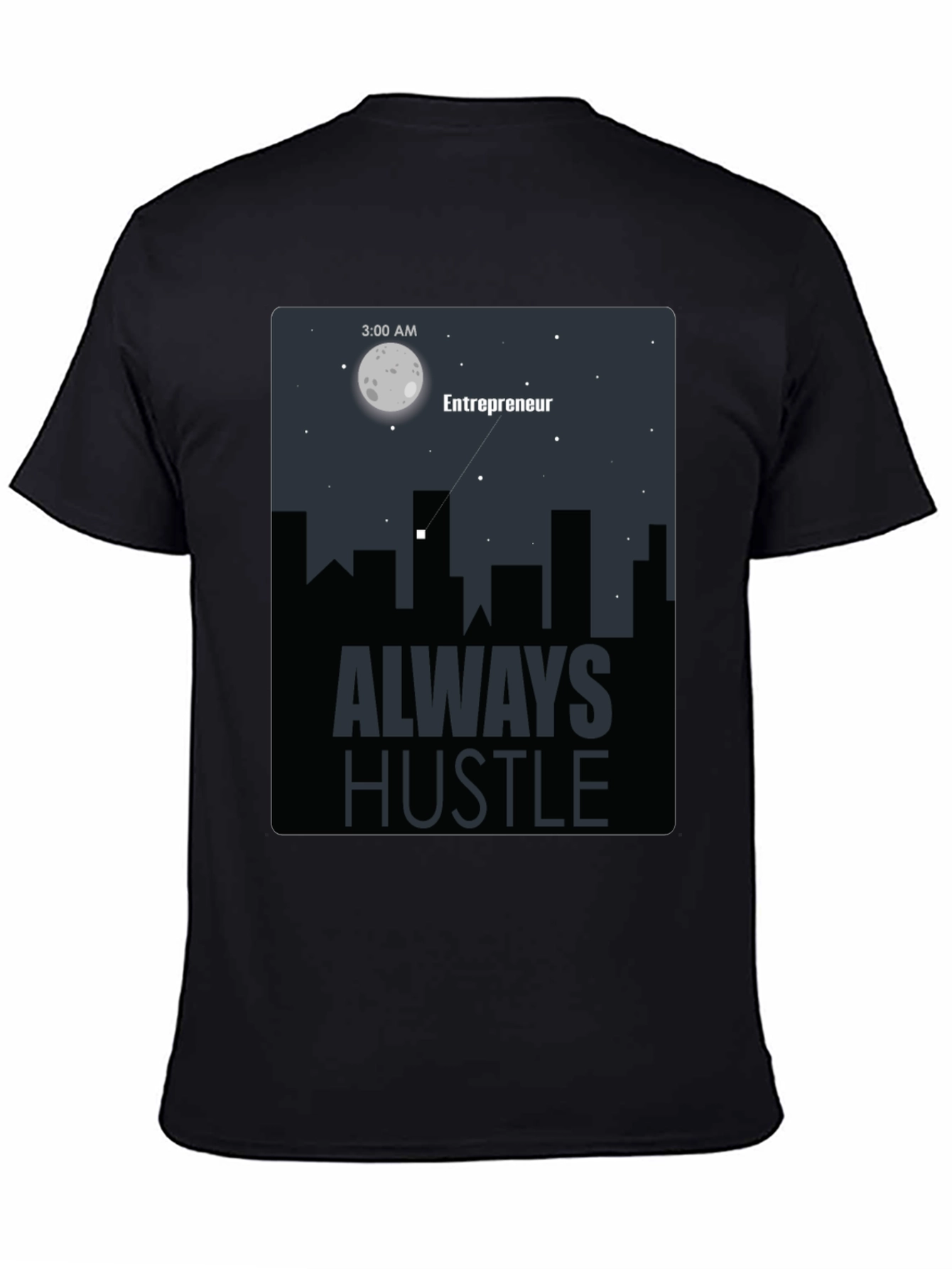 Entrepreneur Always Hustle Graphic T-Shirt