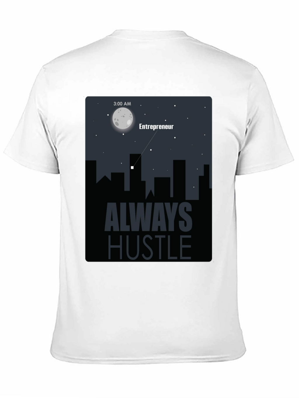 Entrepreneur Always Hustle Graphic T-Shirt