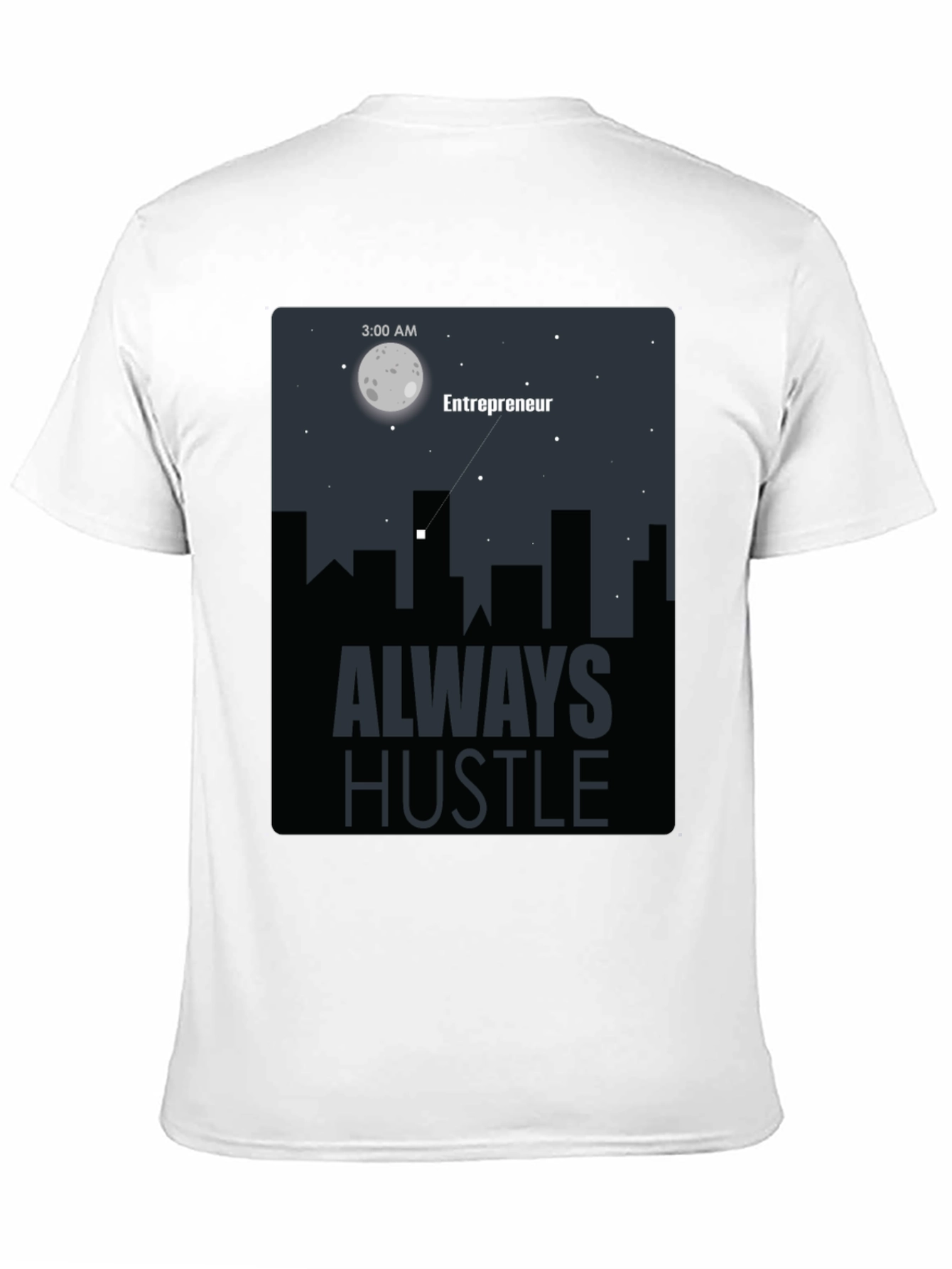 Entrepreneur Always Hustle Graphic T-Shirt