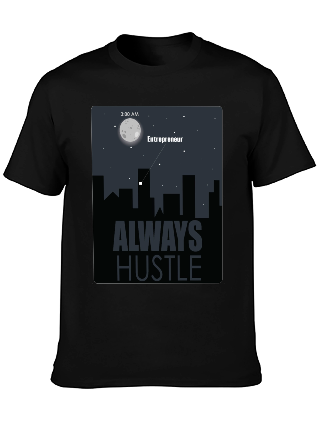 Entrepreneur Always Hustle Graphic T-Shirt