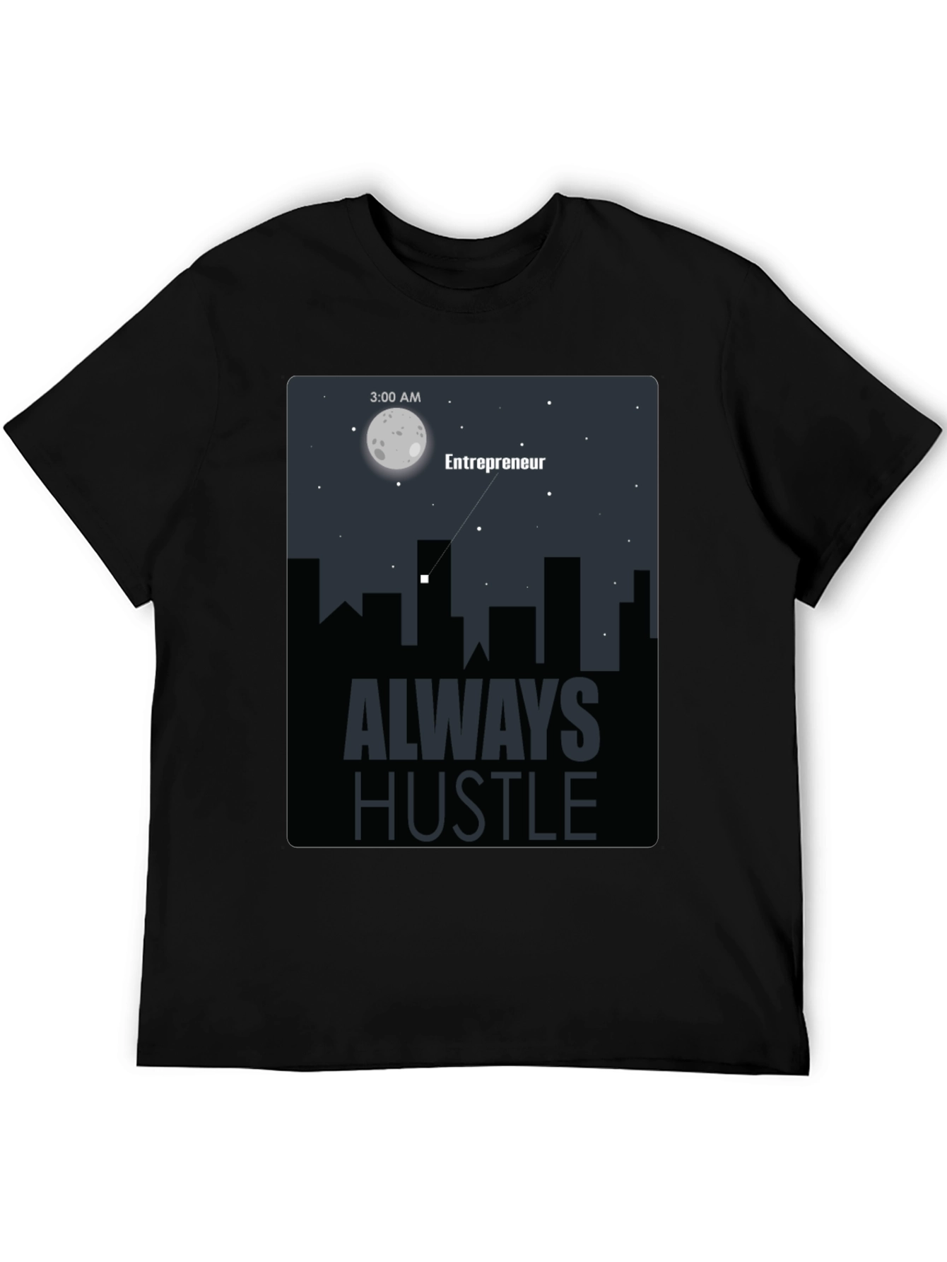 Entrepreneur Always Hustle Graphic T-Shirt