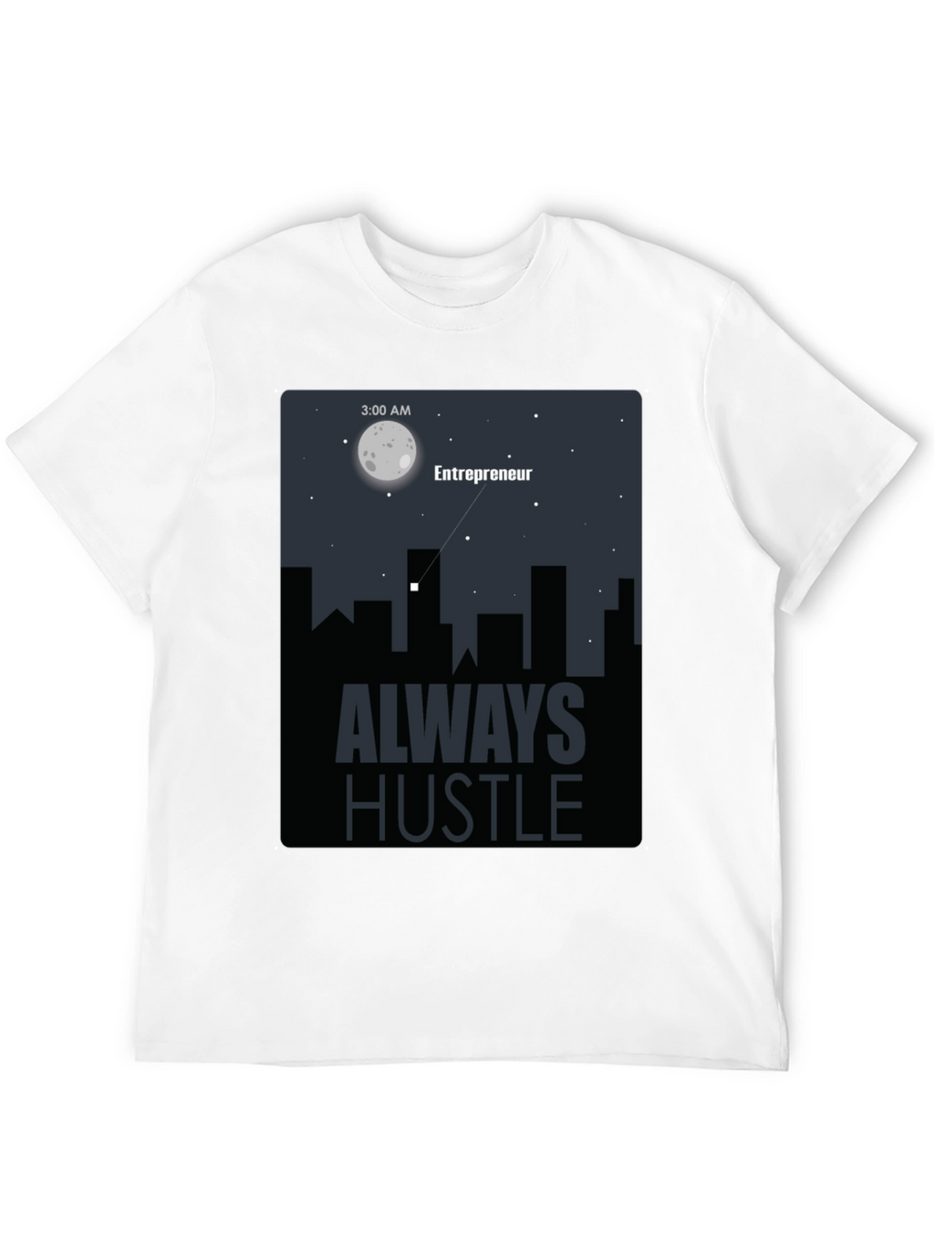 Entrepreneur Always Hustle Graphic T-Shirt