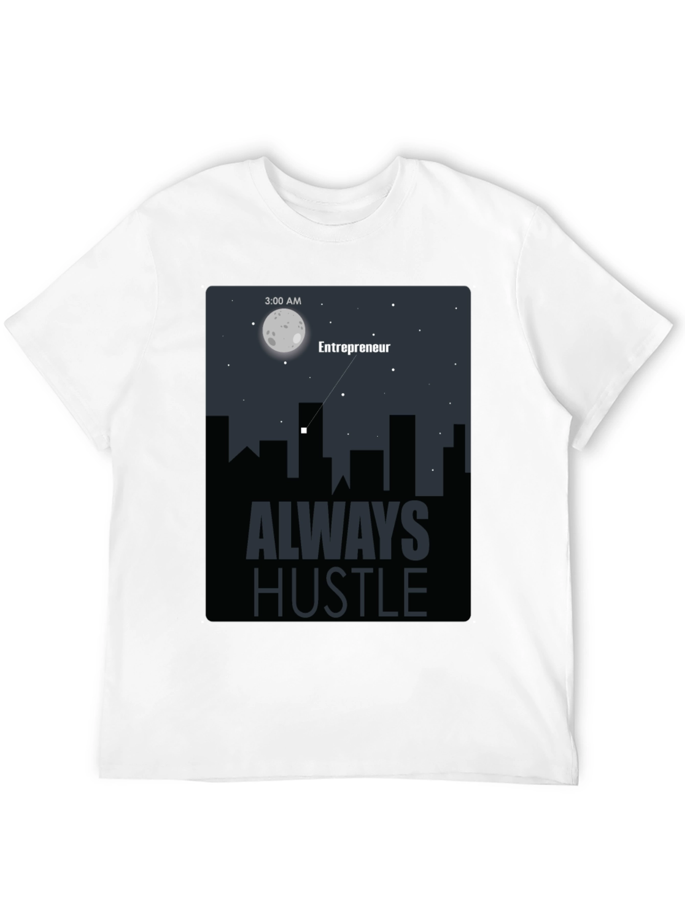 Entrepreneur Always Hustle Graphic T-Shirt