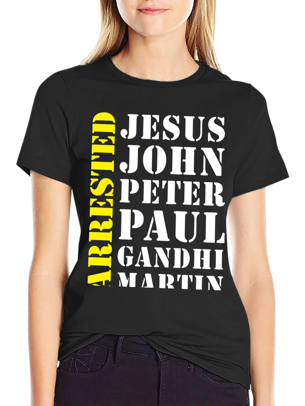Arrested Jesus John Peter Paul Gandhi Martin T-Shirt