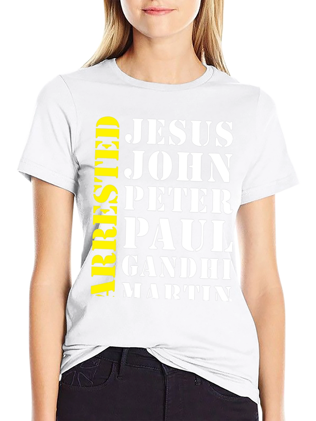 Arrested Jesus John Peter Paul Gandhi Martin T-Shirt
