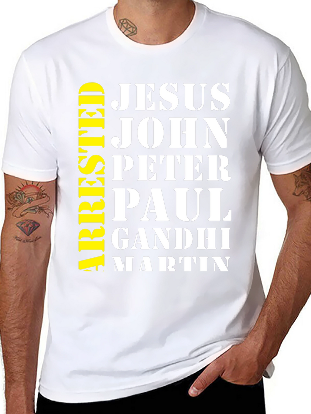 Arrested Jesus John Peter Paul Gandhi Martin T-Shirt
