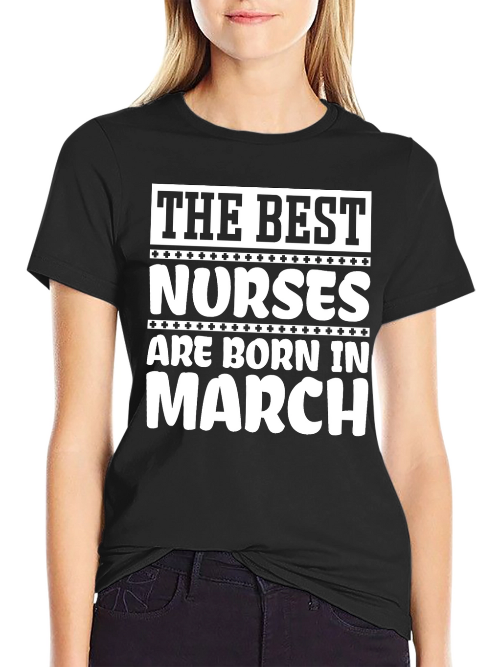 Best Nurses Born in March - Black T-Shirt