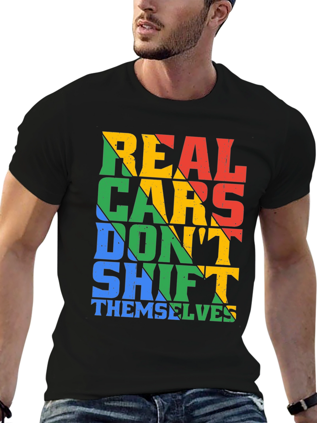 Real Cars Dont Shift Themselves T-Shirt
