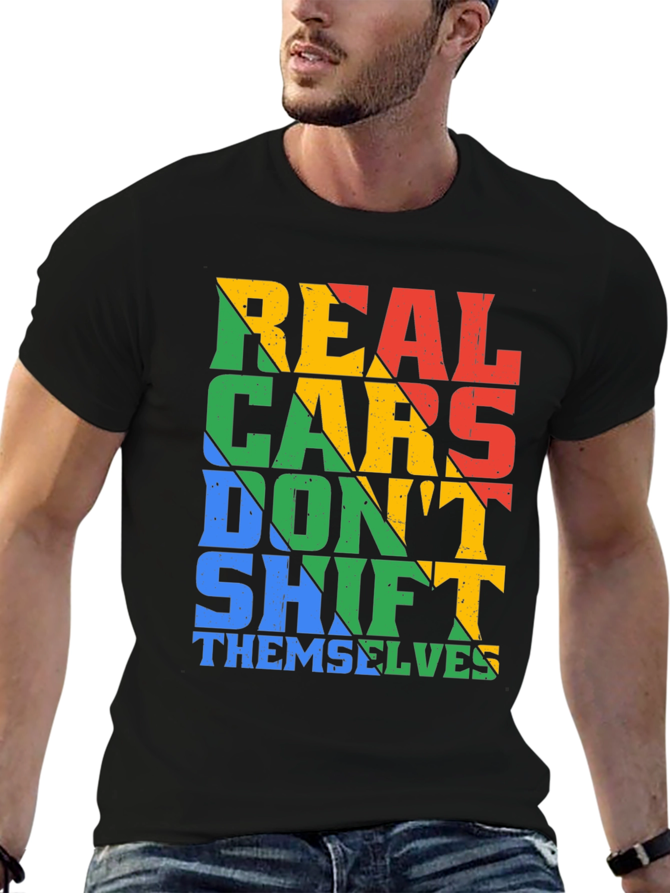 Real Cars Dont Shift Themselves T-Shirt