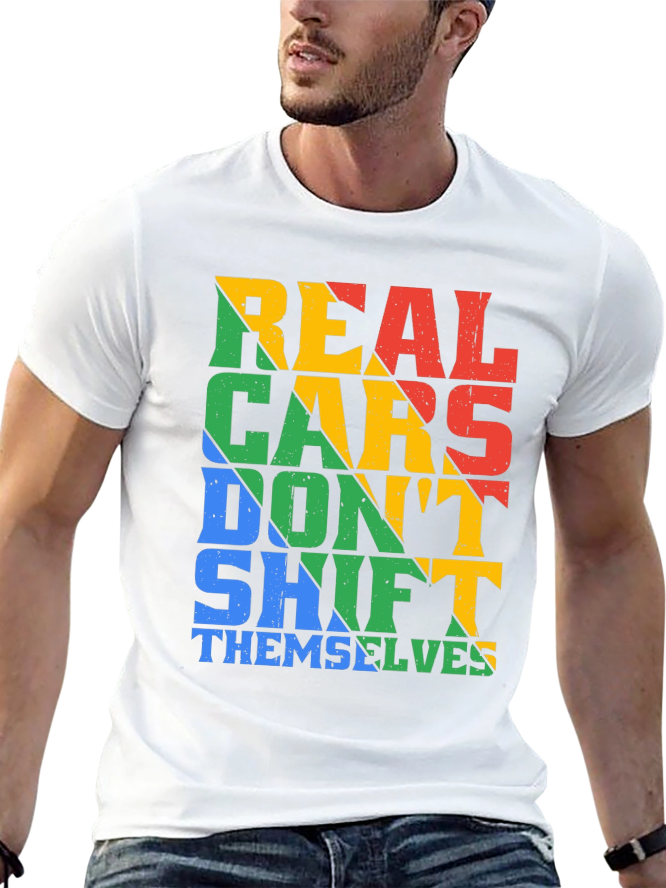 Real Cars Dont Shift Themselves T-Shirt