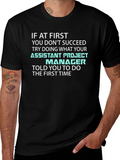 Assistant Project Manager T-Shirt - Funny Work Tee