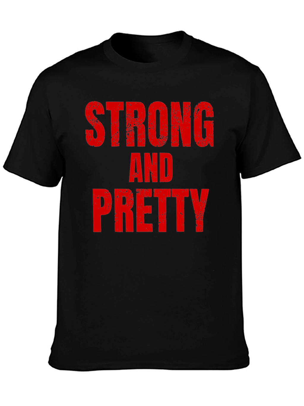 Strong and Pretty T-Shirt Bold Graphic Tee Fitness Apparel