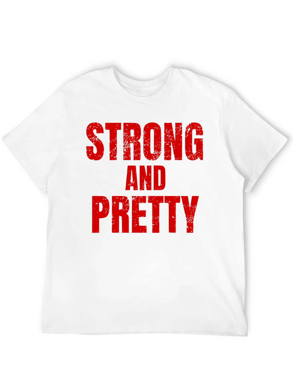 Strong and Pretty T-Shirt Bold Graphic Tee Fitness Apparel