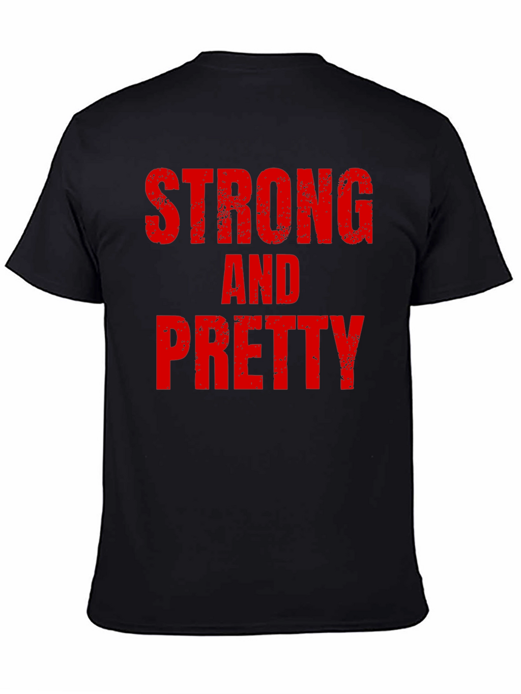 Strong and Pretty T-Shirt Bold Graphic Tee Fitness Apparel