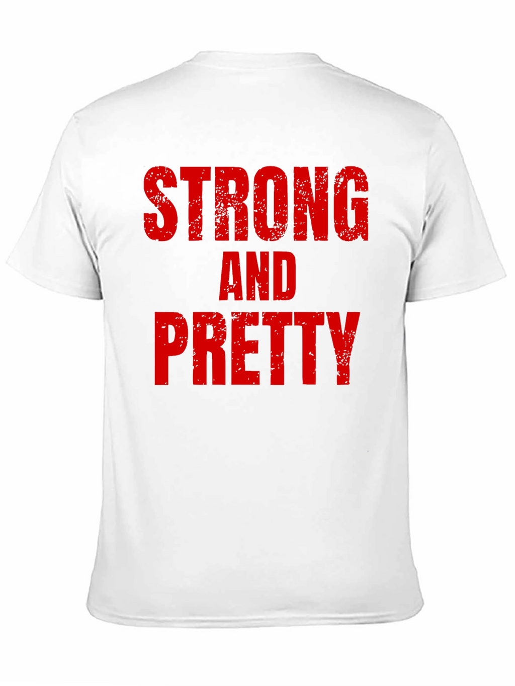 Strong and Pretty T-Shirt Bold Graphic Tee Fitness Apparel