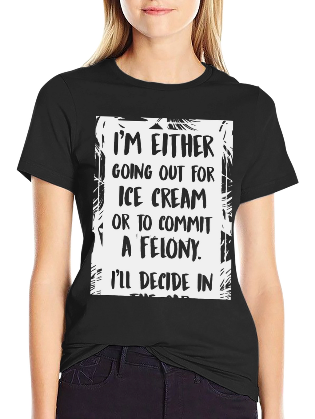 Funny Ice Cream or Felony Graphic T-Shirt