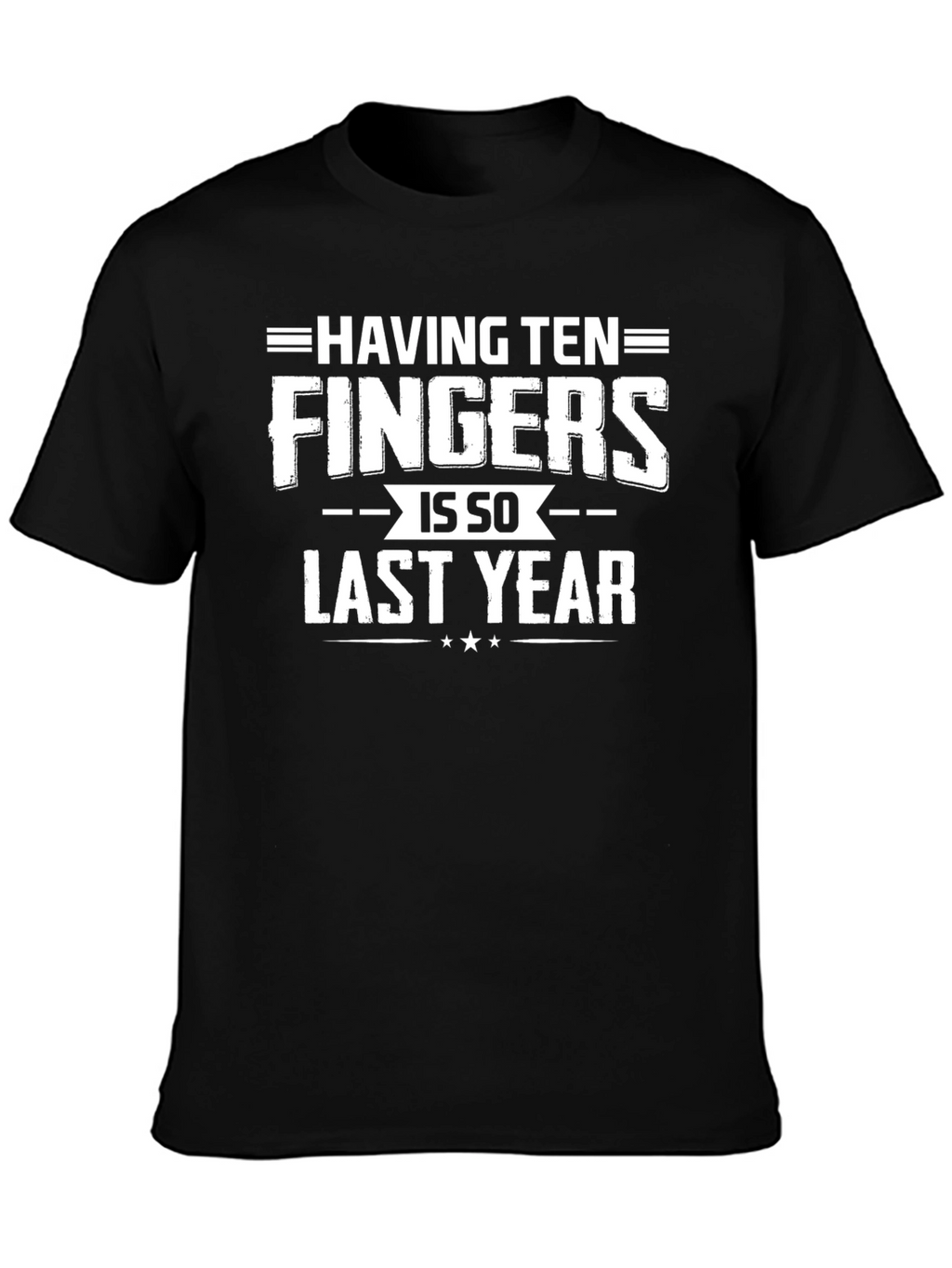 Funny Last Year Fingers T-Shirt
