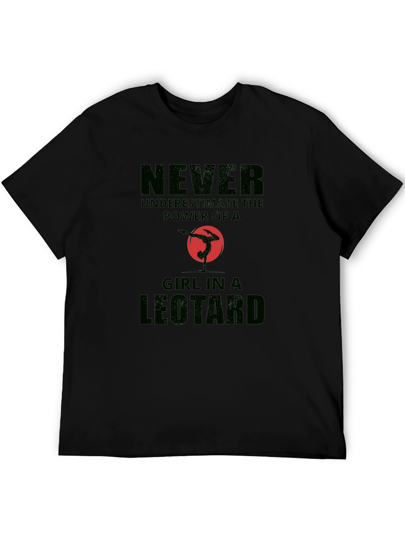 Never Underestimate Leotard Girl T-Shirt