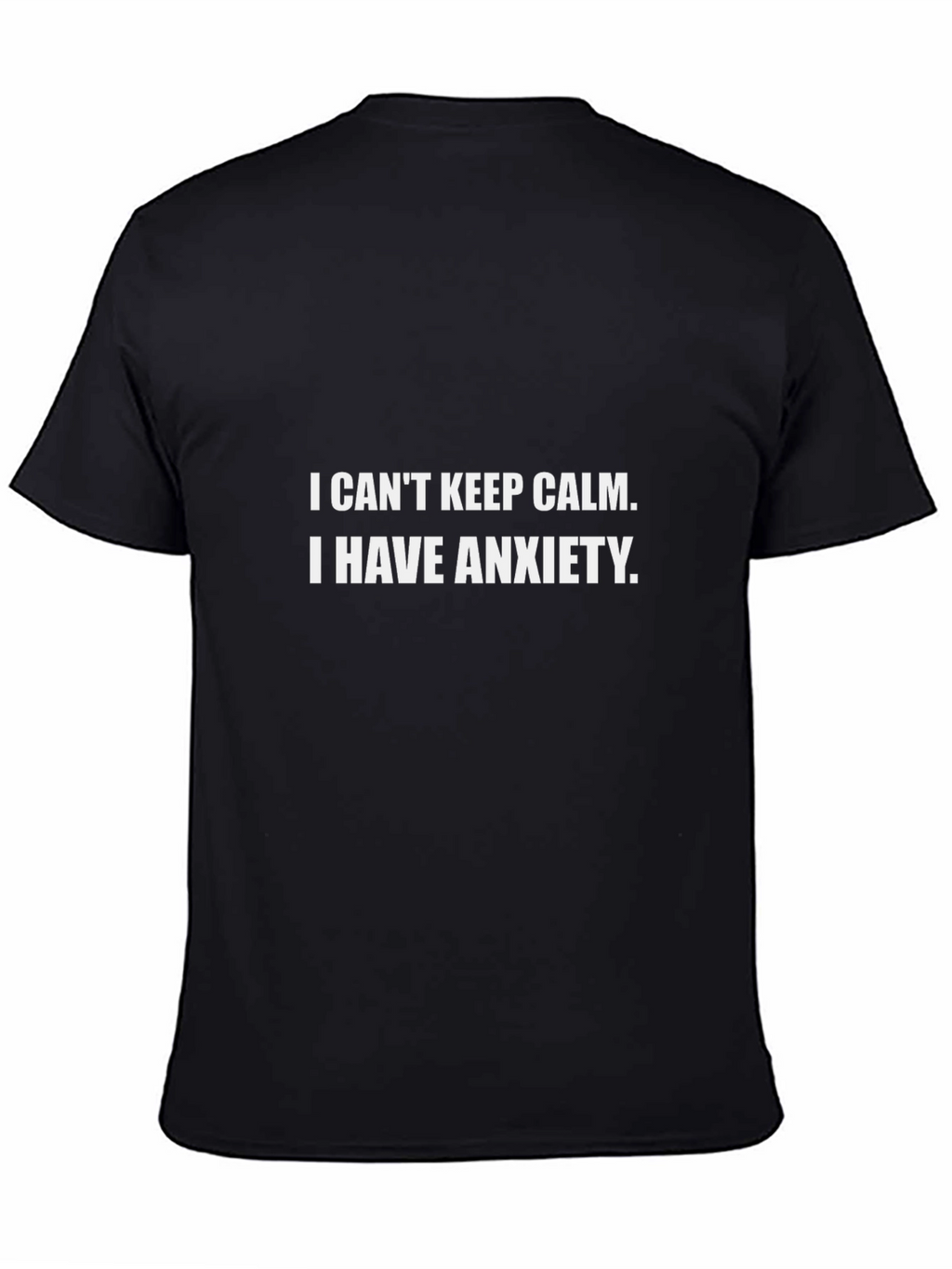 Anxiety T-Shirt - I Cant Keep Calm
