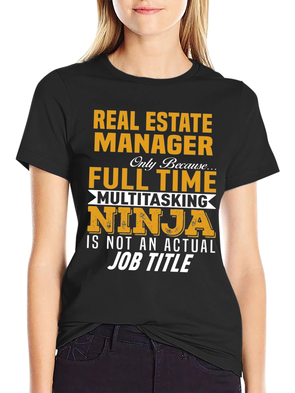 Real Estate Manager T-Shirt: Multitasking Ninja Full Time Job