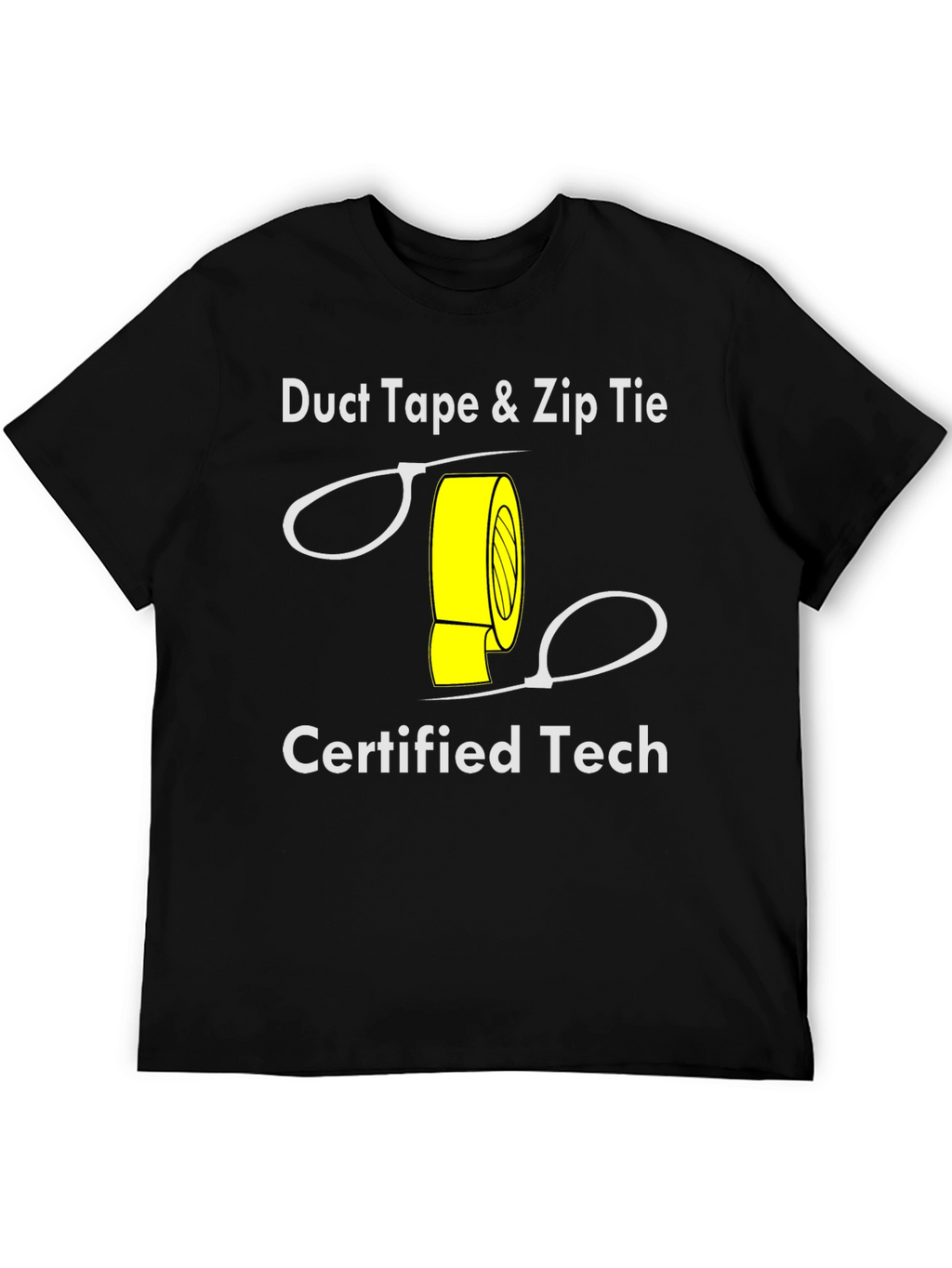 Duct Tape & Zip Tie Certified Tech T-Shirt