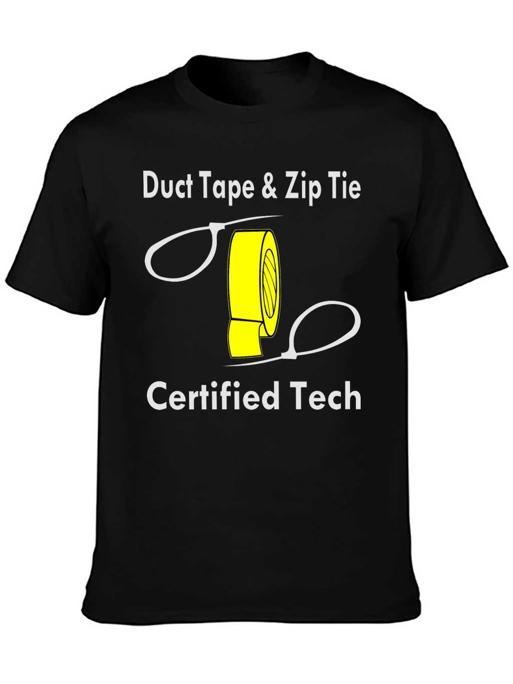 Duct Tape & Zip Tie Certified Tech T-Shirt