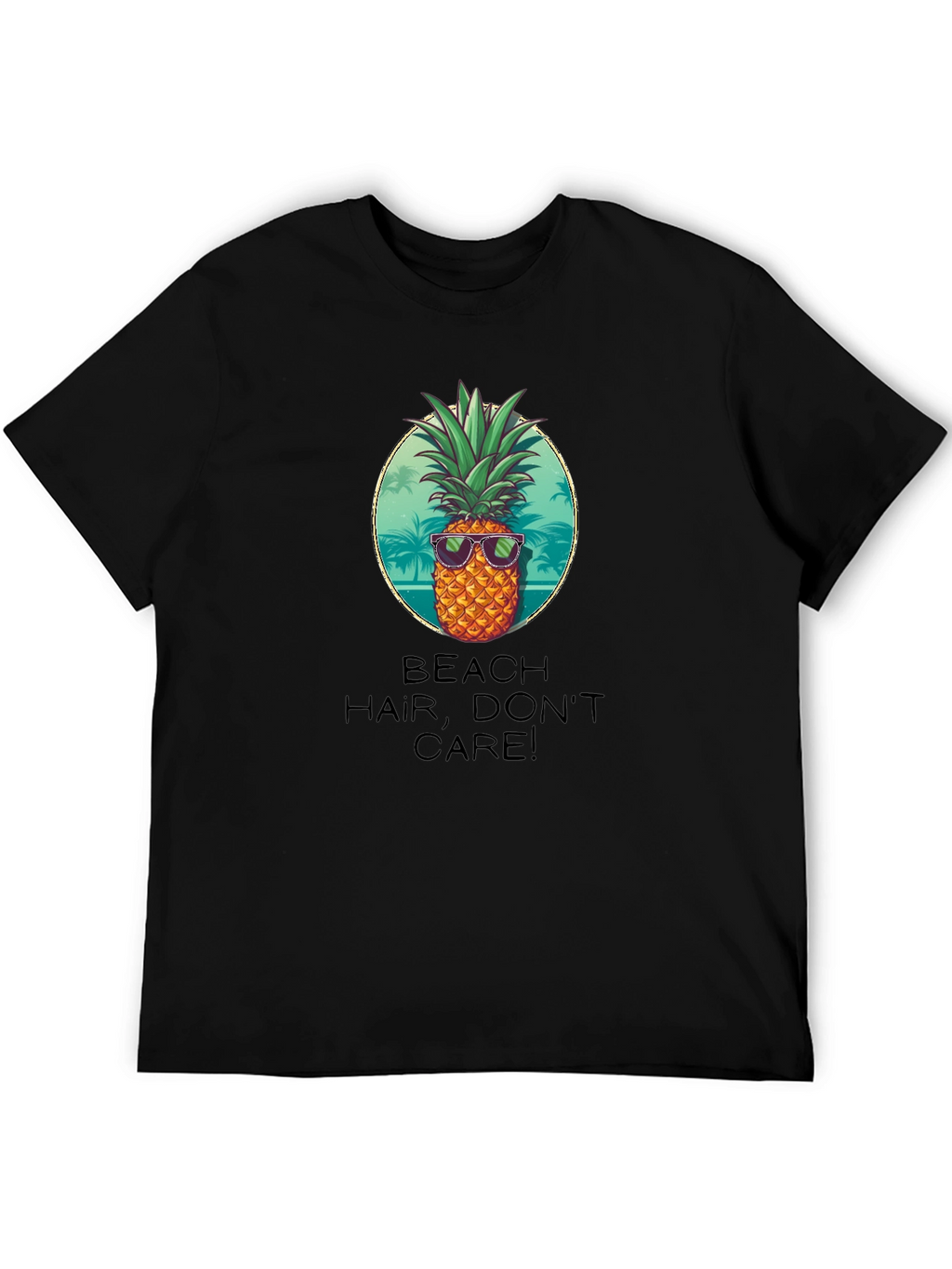 Beach Hair Dont Care! Pineapple Graphic Tee