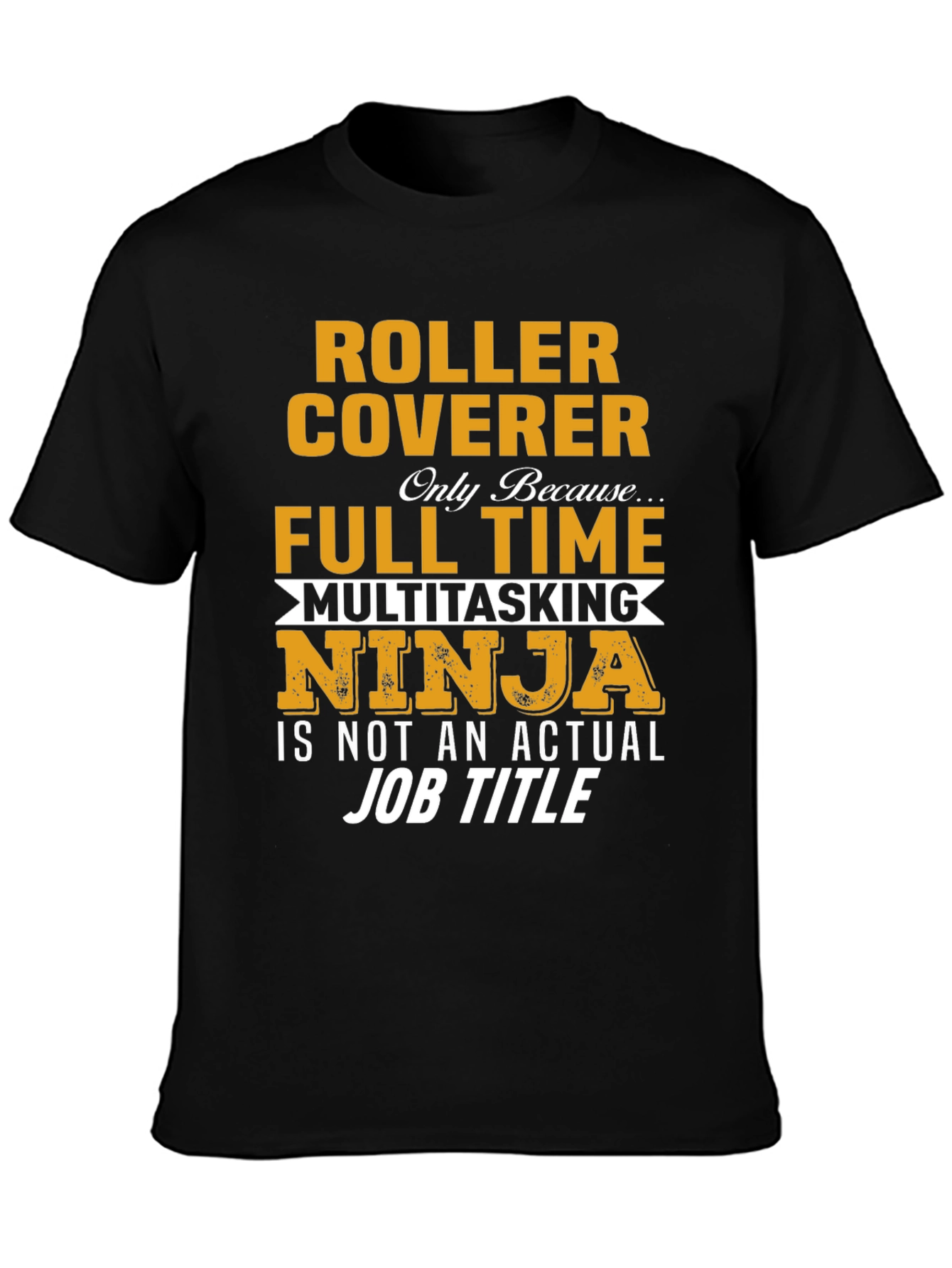 Roller Coverer Full Time Ninja T-Shirt
