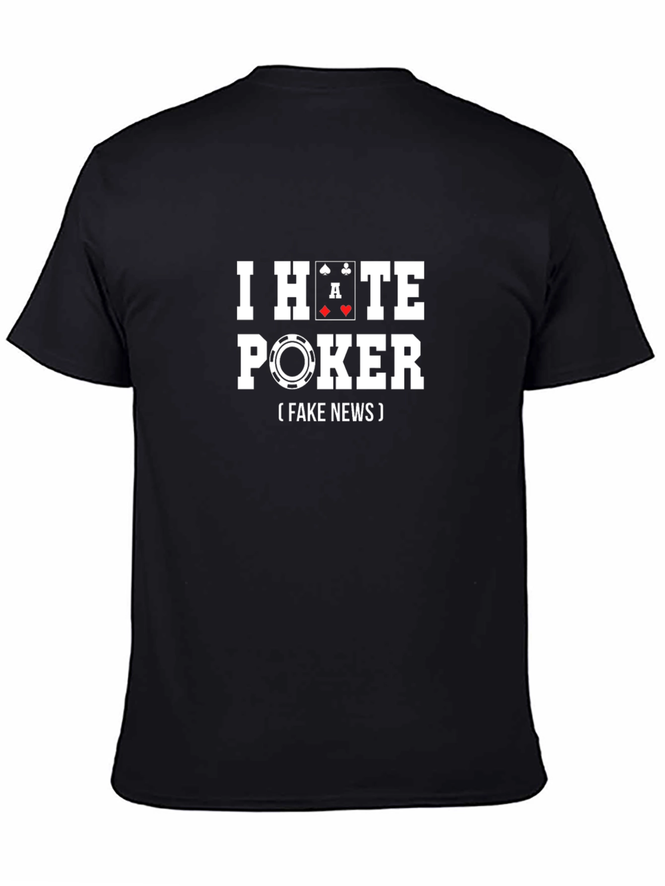 I Hate Poker T-Shirt - Funny Novelty Tee
