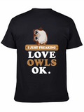 I Just Freaking Love Owls Graphic T-Shirt