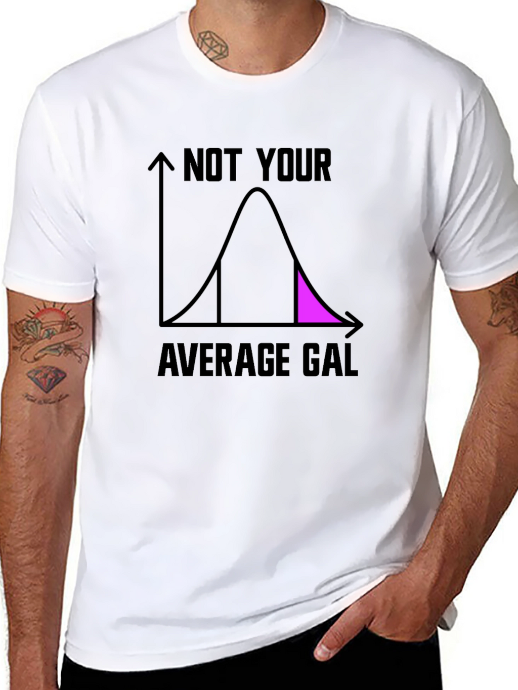 Not Your Average Gal T-Shirt - Fun Statistician Tee