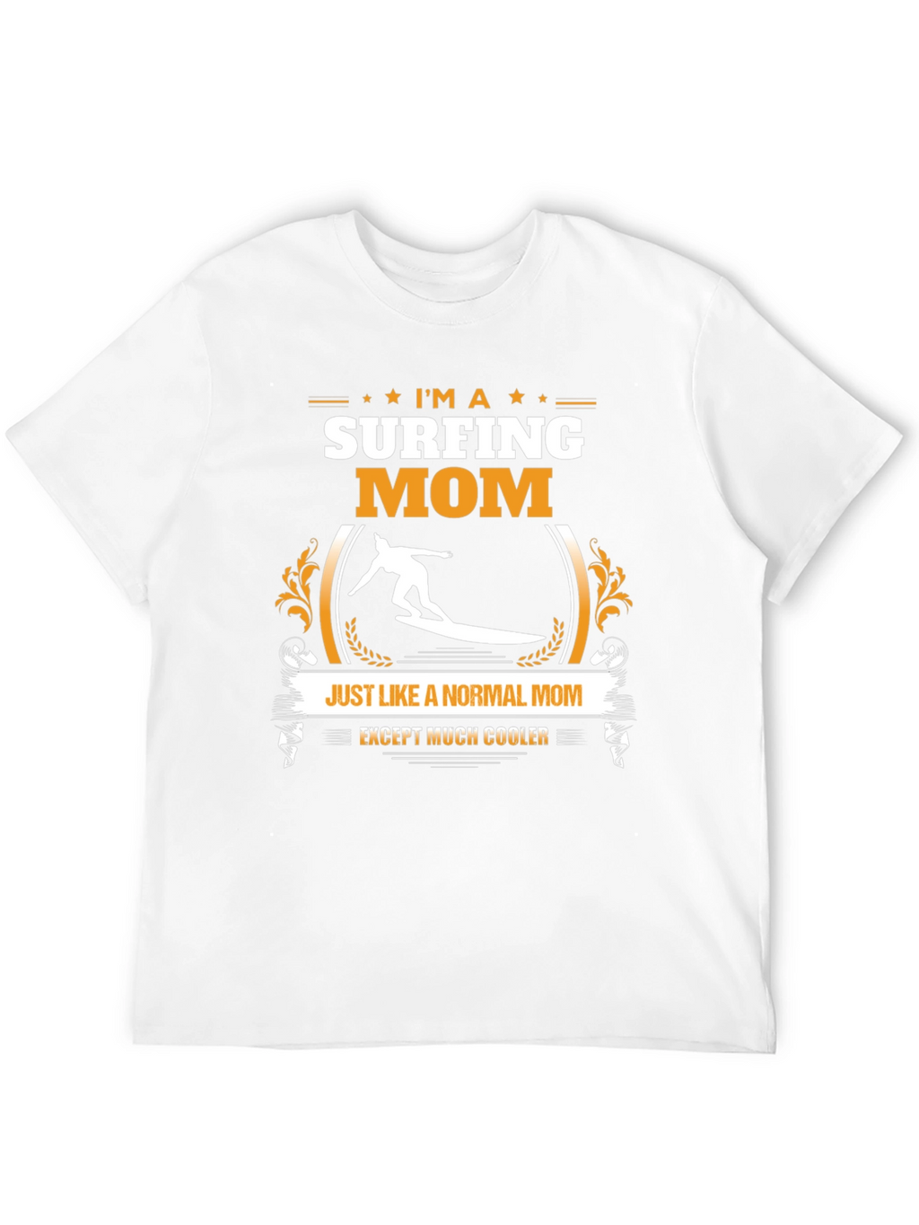 Surfing Mom T-Shirt - Cool & Unique Gift Idea
