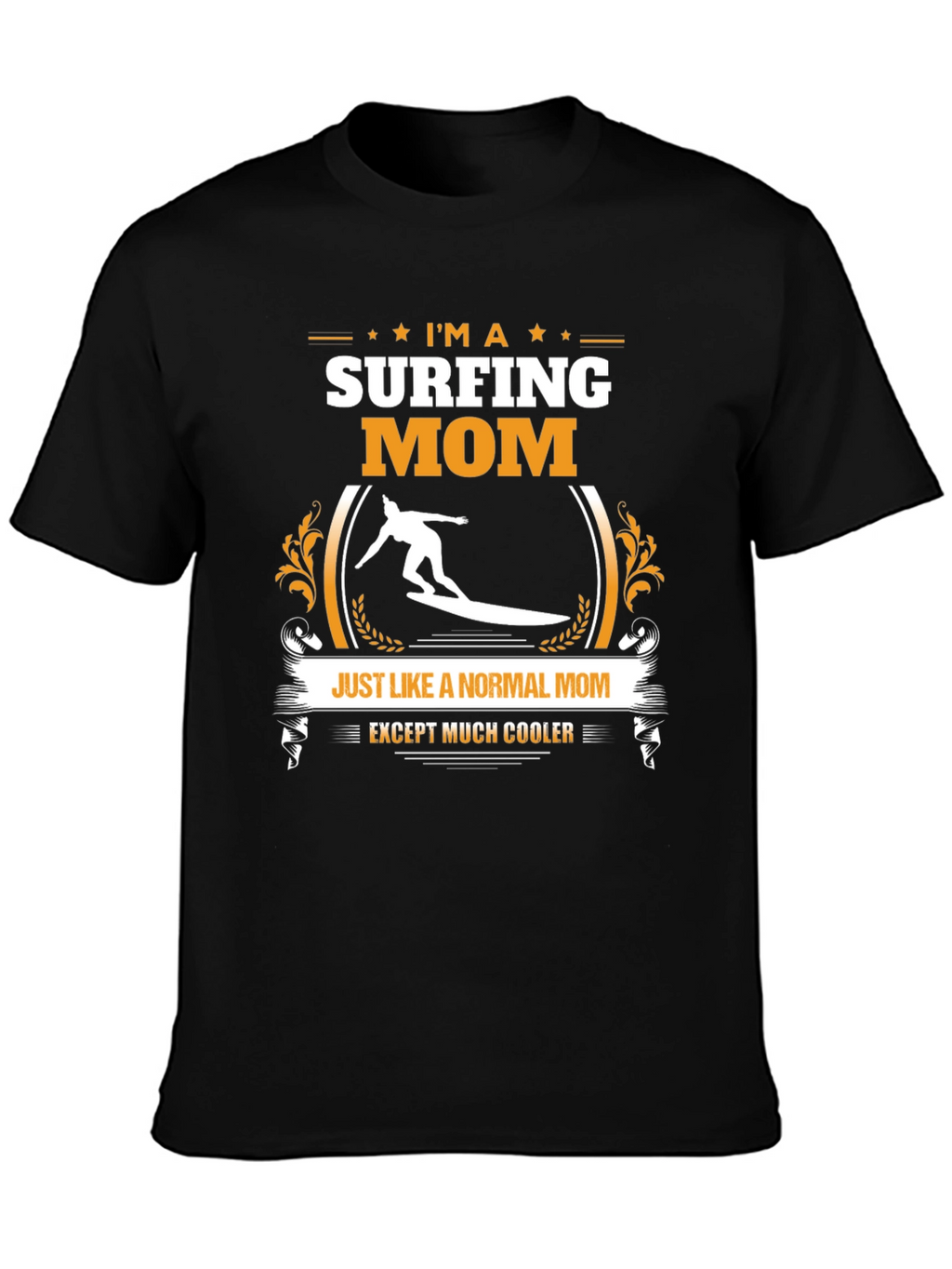 Surfing Mom T-Shirt - Cool & Unique Gift Idea