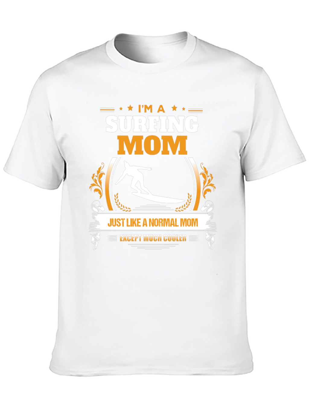 Surfing Mom T-Shirt - Cool & Unique Gift Idea