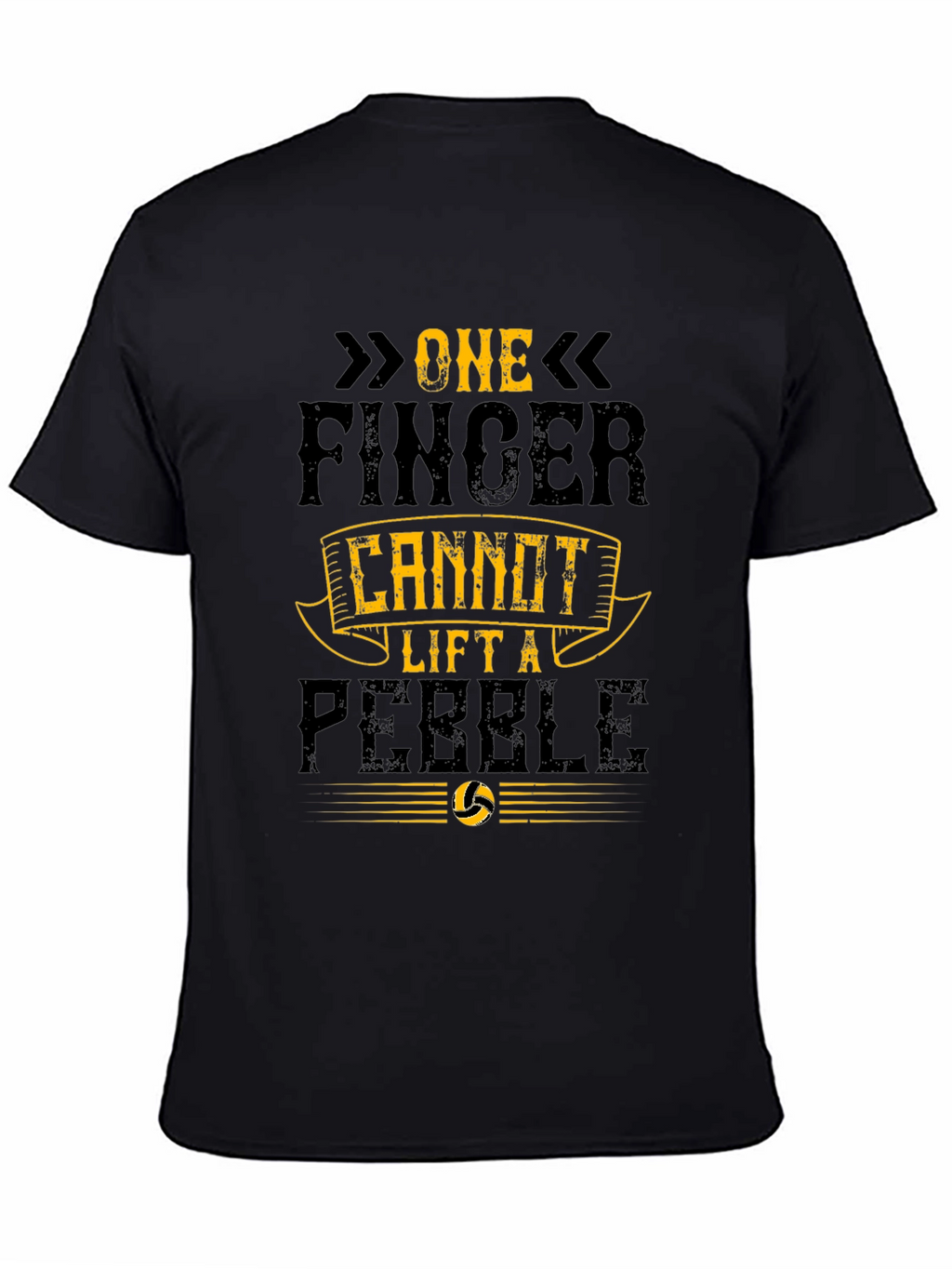One Finger Cannot Lift a Pebble Black T-Shirt