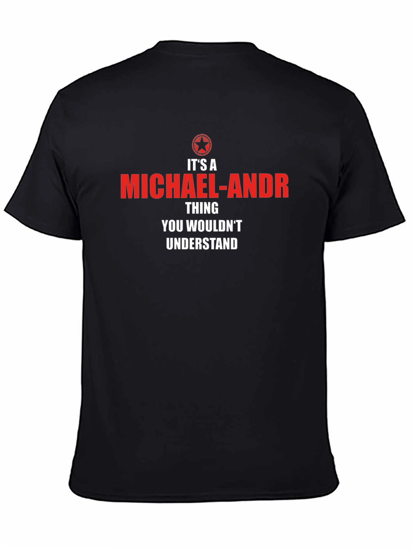 Michael-Andr Thing You Wouldnt Understand T-Shirt