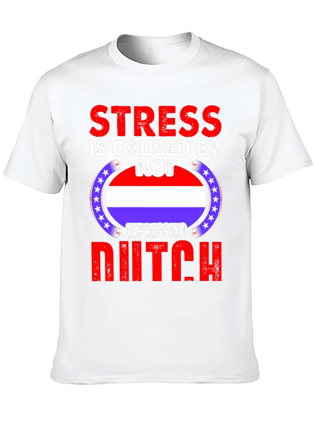 Stress Dutch T-Shirt