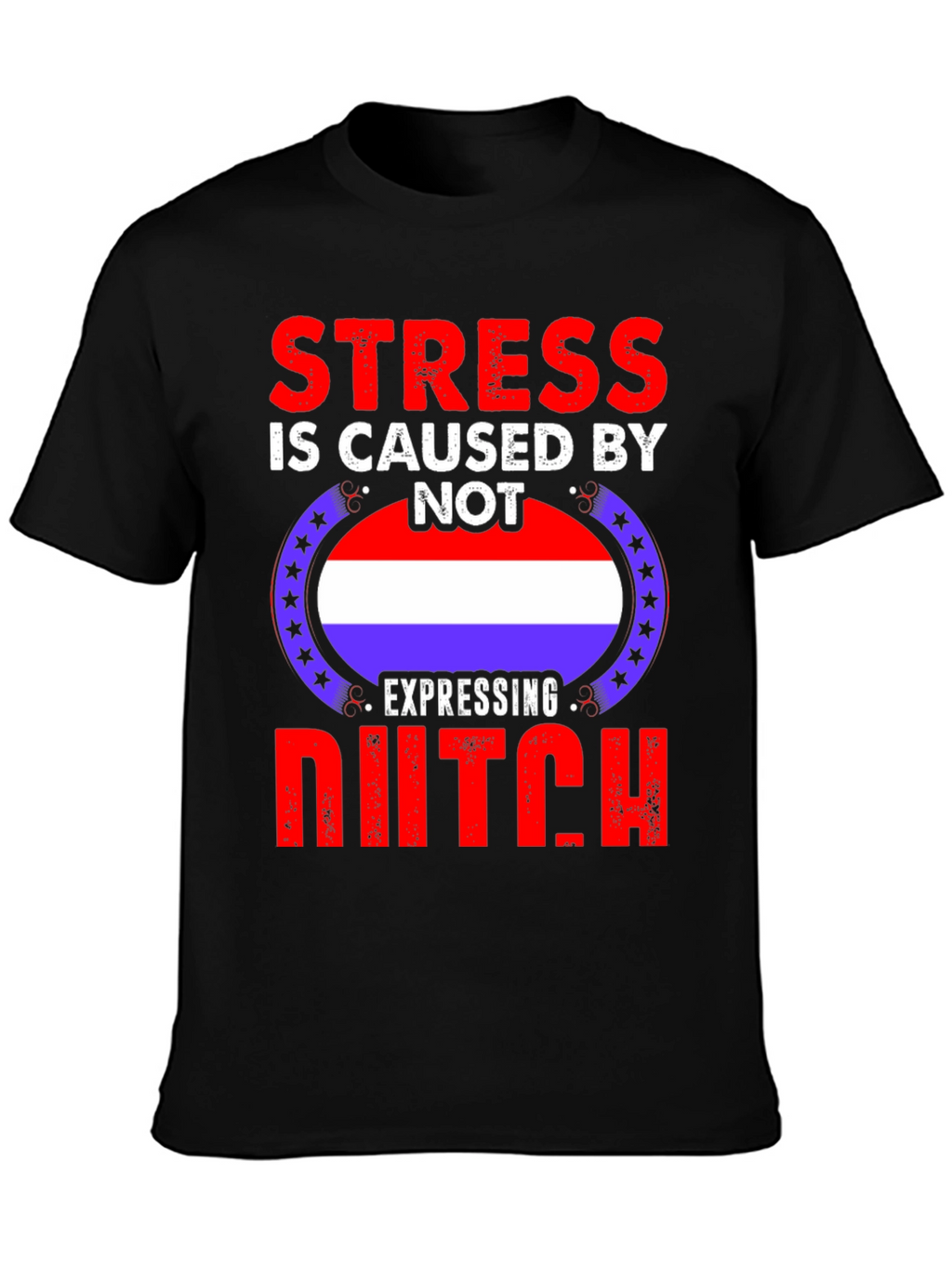 Stress Dutch T-Shirt