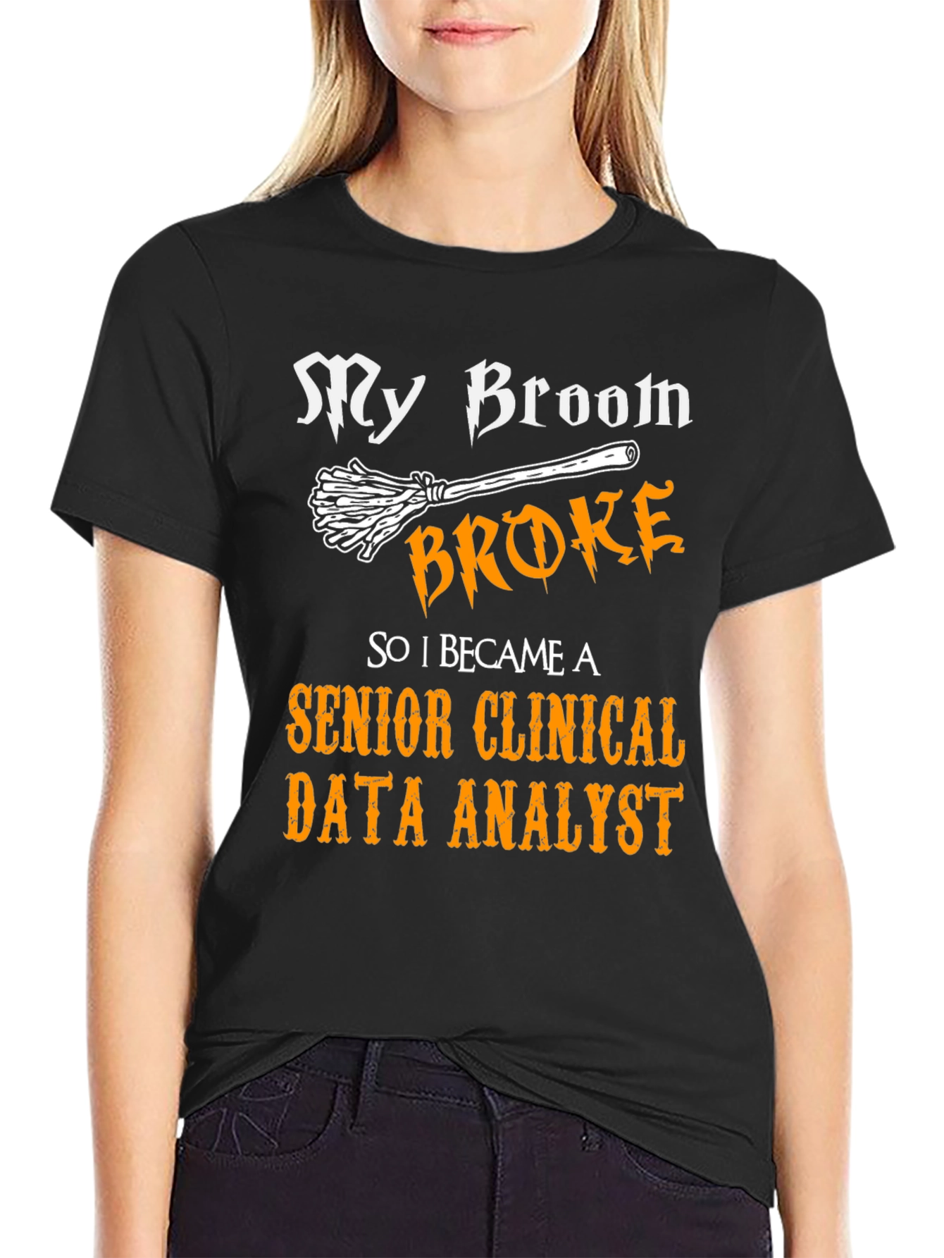 Funny Senior Clinical Data Analyst T-Shirt